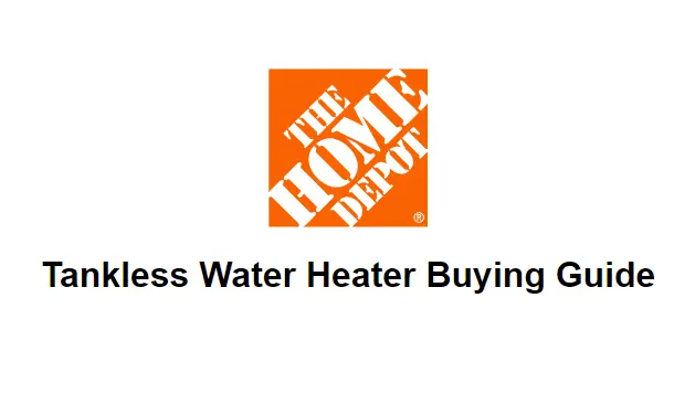 Tankless water heater buying guide